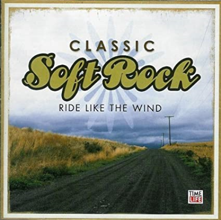 b544a45d 65ff 461d adad 91b112f72e7f - VA - Classic Soft Rock: Ride Like the Wind (2006)