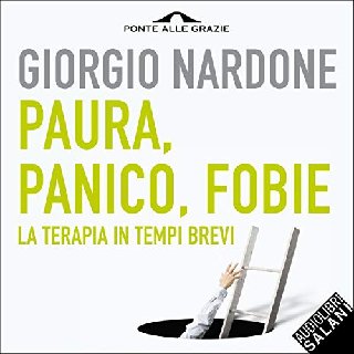 Giorgio Nardone - Paura, panico, fobie (2019) .mp3 - 160 kbps