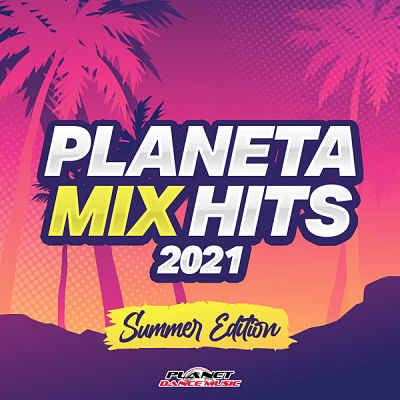 VA - Planeta Mix Hits 2021: Summer Edition (06/2021) Ppp1