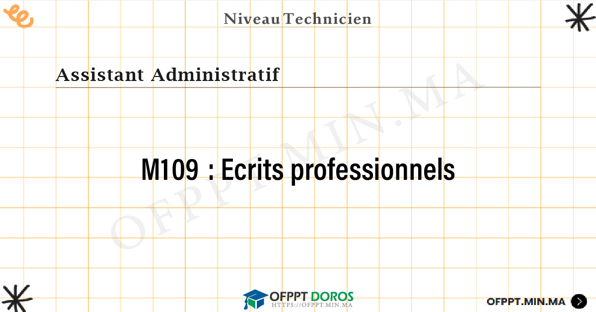 Sommaire détaillé du cours Ecrits professionnels M109 OFPPT - Structure du module