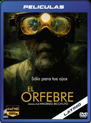 El Orfebre (2022) Latino HD [1080P] [GD] [MG]
