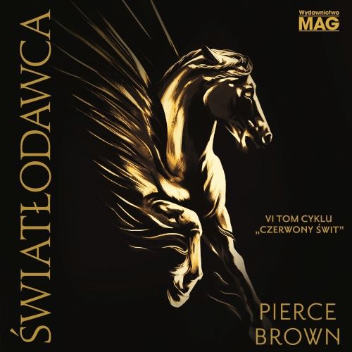Brown Pierce - Cykl: Red Rising (tom 6) Światłodawca (2026)