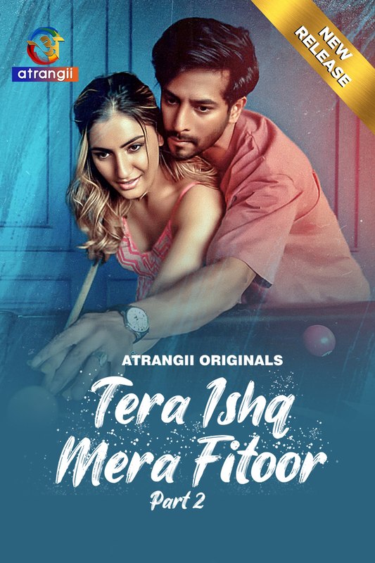  Tera Ishq Mera Fitoor (2024) UNRATED 720p HEVC HDRip S01 Part 2 Hot Series x265 AAC [650MB] Full Movie Download