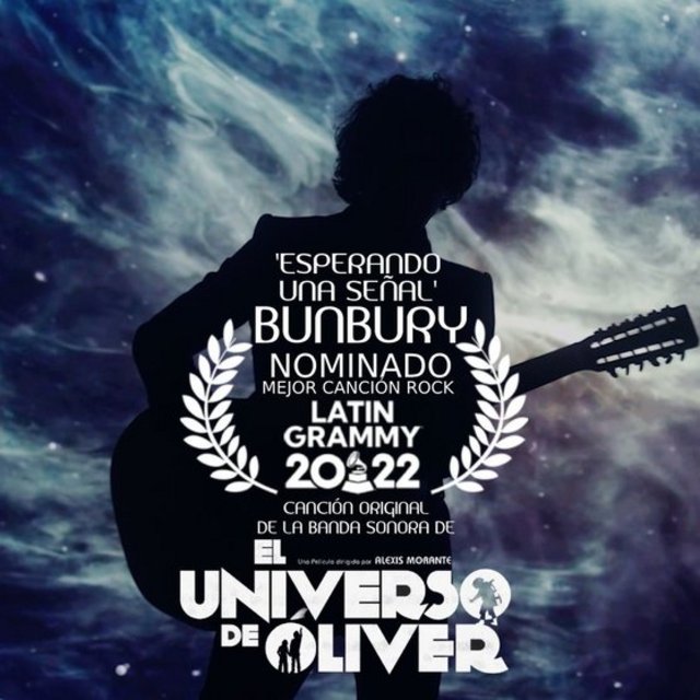 “ESPERANDO UNA SEÑAL”, DE LA PELÍCULA “EL UNIVERSO DE ÓLIVER”, NOMINADA A MEJOR CANCIÓN DE ROCK EN LOS LATIN GRAMMY