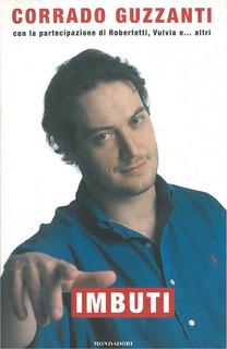 Corrado Guzzanti - Imbuti (2002)