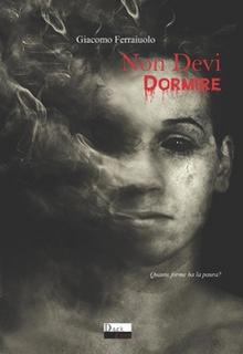 Giacomo Ferraiuolo - Non devi dormire (2016)