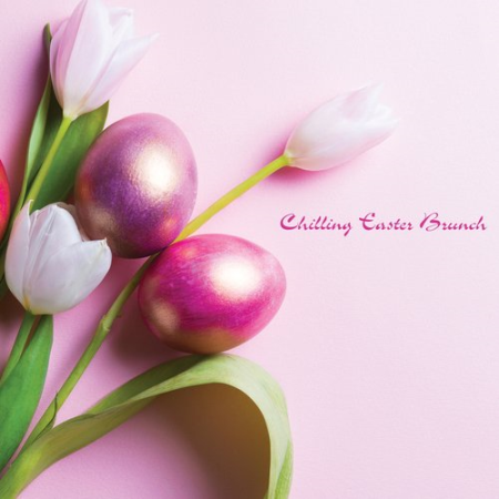 VA - Chilling Easter Brunch (2020)