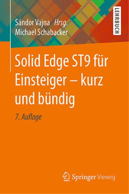 Solid Edge ST9 für Einsteiger - kurz und bündig, 7. Auflage