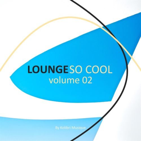VA - Lounge So Cool Vol.2 (2021)