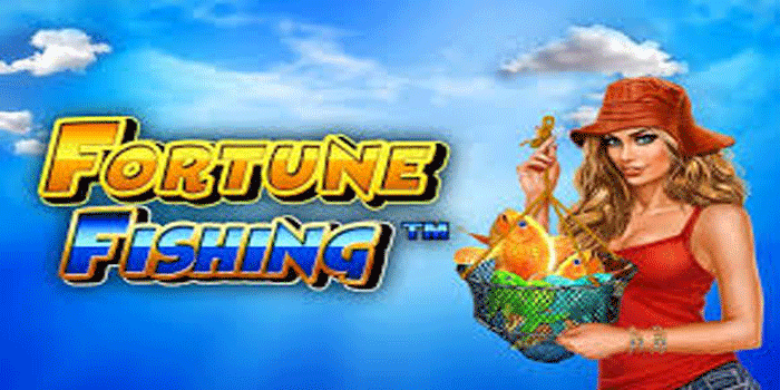 Fortune Fishing