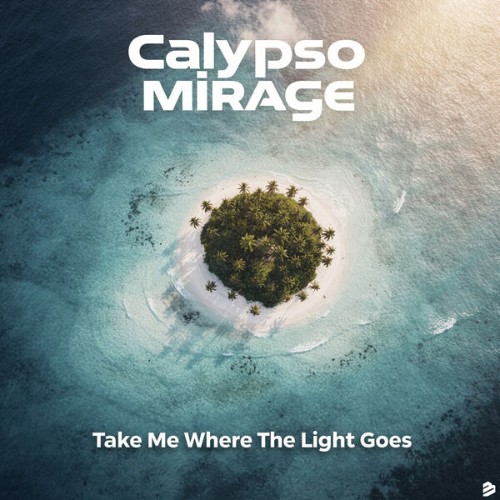 Calypso-Mirage-Take-Me-Where-The-Light-G
