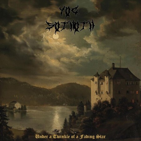 Yog-Sothoth - Under A Twinkle Of A Fading Star (2025)