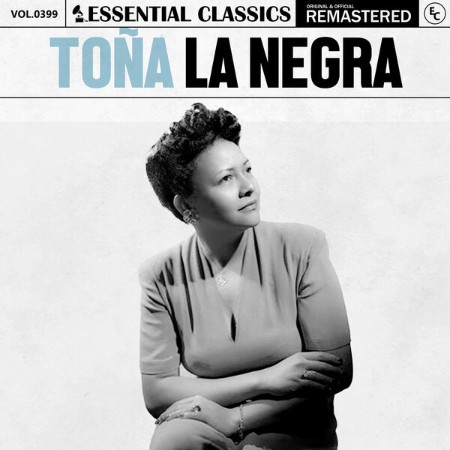 Tona La Negra - Essential Classics, Vol. 399: Toña la Negra (2024)