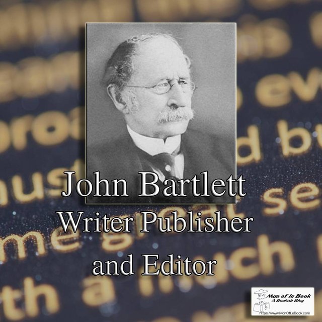 Fun Facts Friday: John Bartlett Fun Facts Friday: John Bartlett