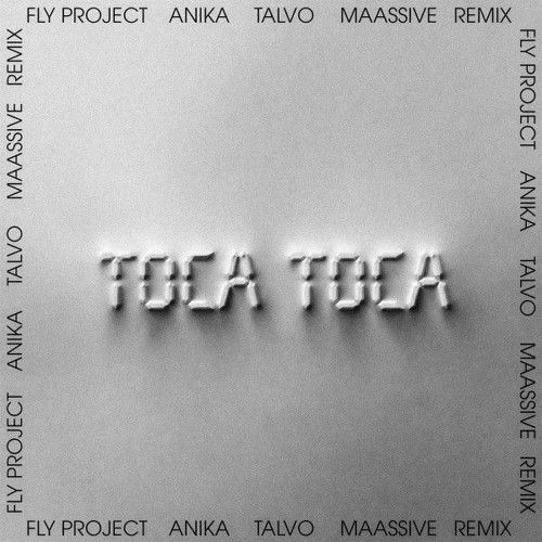 Fly Project - Toca Toca (Anika & Talvo & MAASSIVE Remix) (2026) MP3