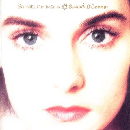 Sinéad O'Connor - So Far: The Best of Sinéad O'Connor (1997)