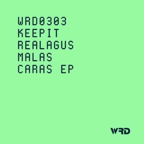 00-keepitrealagus-malas-caras-ep-wrd0303