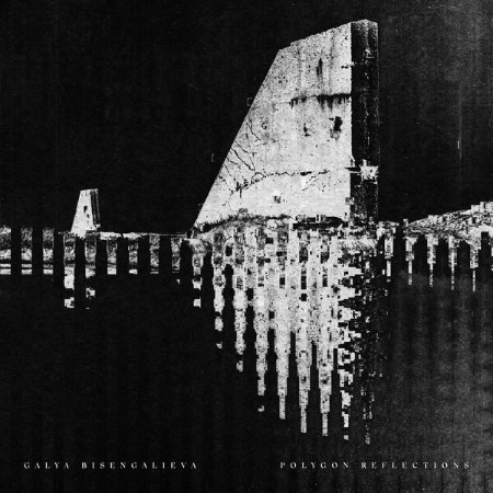Galya Bisengalieva - Polygon Reflections (2025)