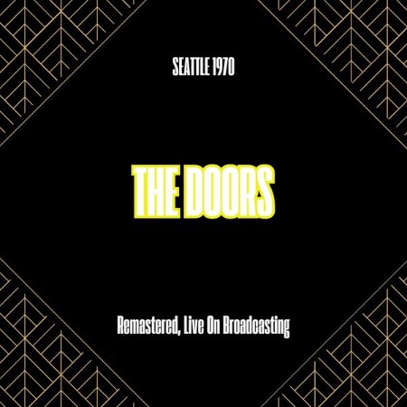 The Doors - Seattle (1970) (Remastered, Live On Broadcasting) (2025)
