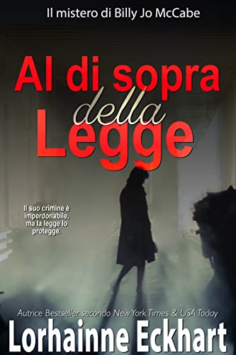 Lorhainne Eckhart - Al di sopra della legge (Il mistero di Billy Jo McCabe Vol. 5) (2022)