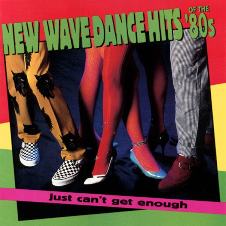 VA - Just Can't Get Enough: New Wave Dance Hits Of The 80s (1997)