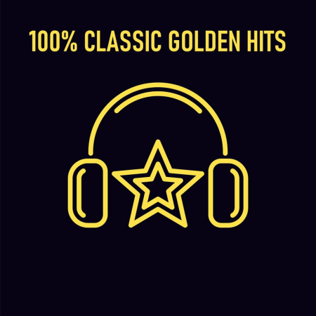 VA - 100% Classic Golden Hits [Explicit] (2021)