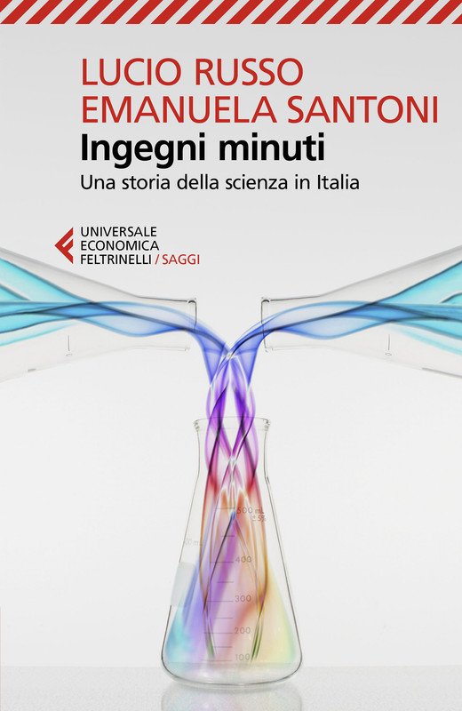 Lucio Russo, Emanuela Santoni – Ingegni minuti (2019) Lucio Russo, Emanuela Santoni – Ingegni minuti (2019)