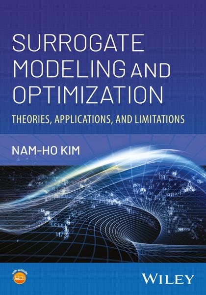 Surrogate Modeling And Optimization Theories Apps And Limitations (2026) (Nam-Ho Kim;) Surrogate Modeling And Optimization Theories Apps And Limitations (2026) (Nam-Ho Kim;)