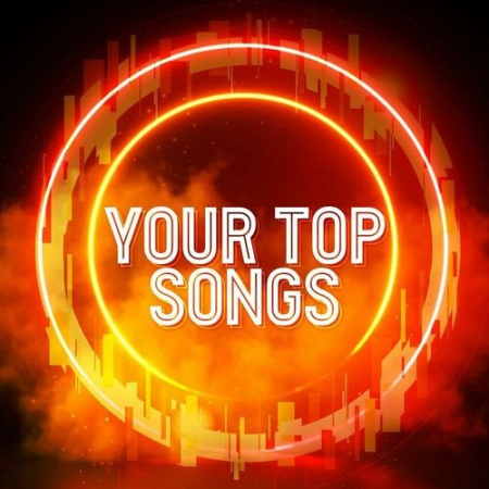 db9e257f deac 471d abcd 307977fcd8ec - VA - Your Top Songs (2023)