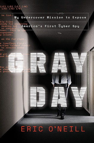 Buy Gray Day: My Undercover Mission to Expose America's First Cyber Spy from Amazon.com*