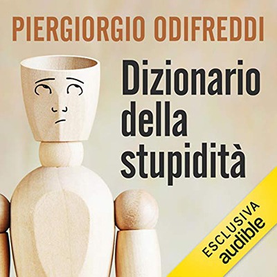 Piergiorgio Odifreddi - Dizionario della stupidità꞉ Fenomenologia del non-senso della vita (2020) (mp3 - 128 kbps)