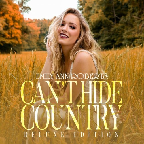 Emily Ann Roberts - Can't Hide Country (Deluxe Edition) (2024)