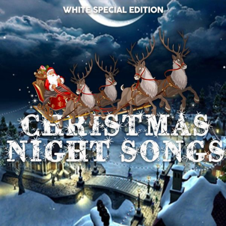 Various Artists - Christmas Night Songs (White Special Edition) (2020)