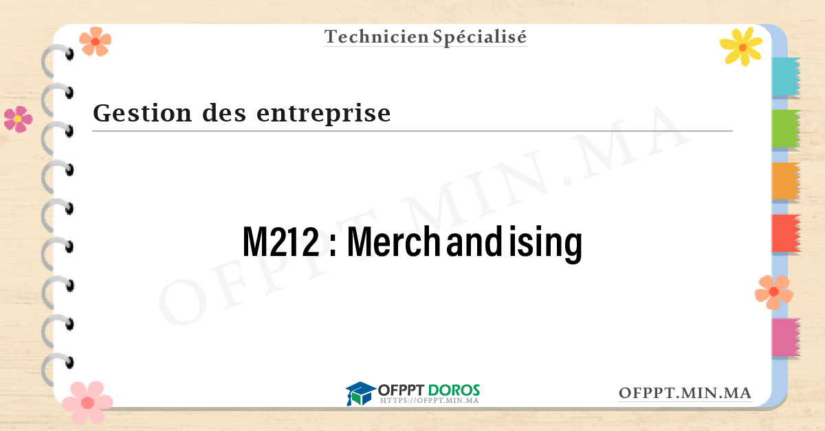 Sommaire détaillé du cours Merchandising M212 OFPPT - Structure du module