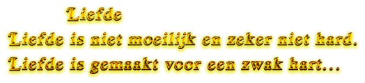 Cool-Text-Liefde-Liefde-is-niet-moeilijk-en-zeker-niet-hard-Liefde-is-gemaak-429193942896760