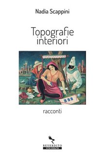 Nadia Scappini - Topografie interiori (2023)