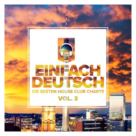 dc45f41c 0d65 4003 8390 82e3431732c1 - VA - Einfach deutsch, Vol. 3 - Die besten House Club Charts (2023)