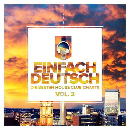 VA - Einfach deutsch, Vol. 3 - Die besten House Club Charts (2023)