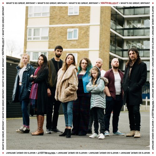 Youth Killed It - What's so Great, Britain? (2018) 320 KBPS