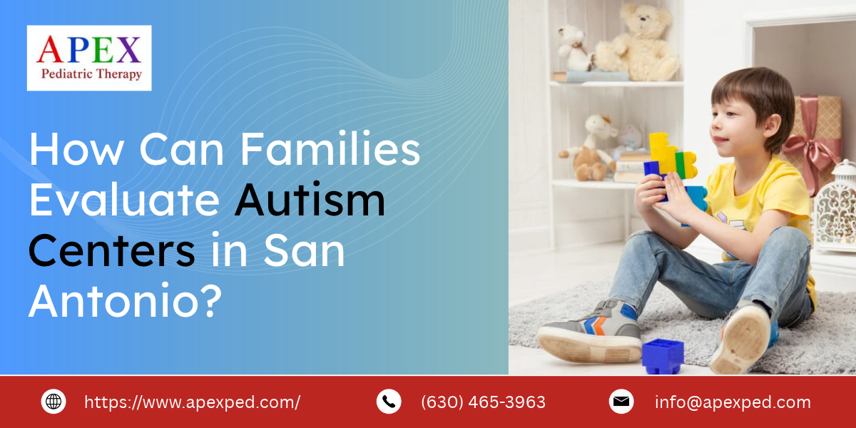 How Can Families Evaluate Autism Centers in San Antonio