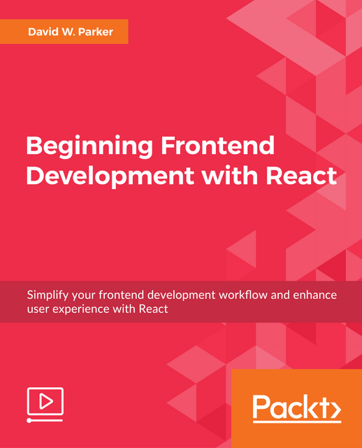 Packt - Beginning Frontend Development with React Packt - Beginning Frontend Development with React