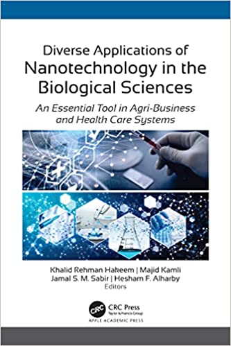 Diverse Applications of Nanotechnology in the Biological Sciences: An Essential Tool in Agri-Business and Health Care Systems