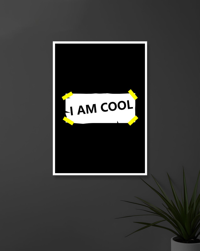 I am Cool | Typography | Quotes Posters