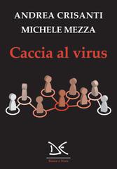 Andrea Crisanti, Michele Mezza – Caccia al virus (2021)
