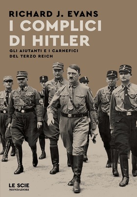 Richard J. Evans - I complici di Hitler (2026)