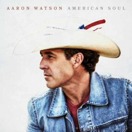 Aaron Watson - American Soul (2021) Mp3