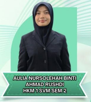 AULIA NURSOLEHAH BINTI AHMAD RUSHDI HKM 1 SVM SEM 2