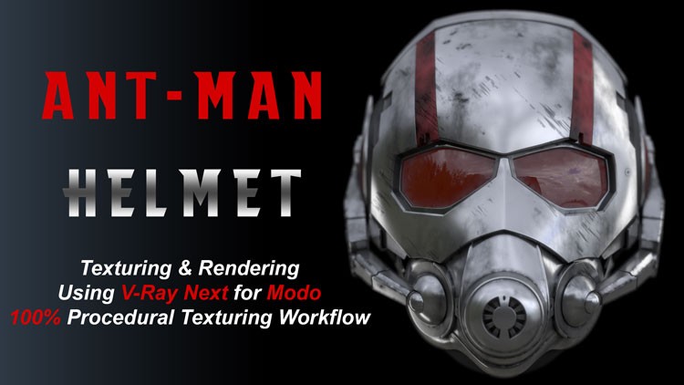 Texturing and Rendering Ant-Man Helmet in Modo Using V-Ray Next