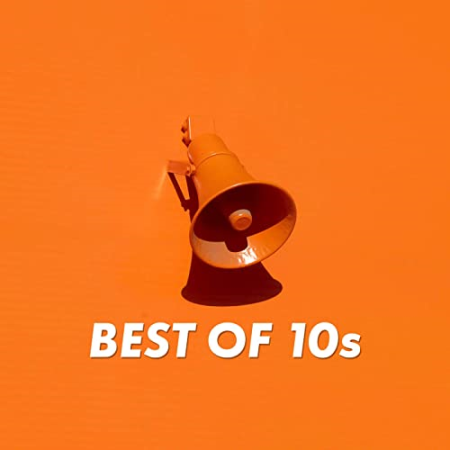 VA - Best of 10s [Explicit] (2021)