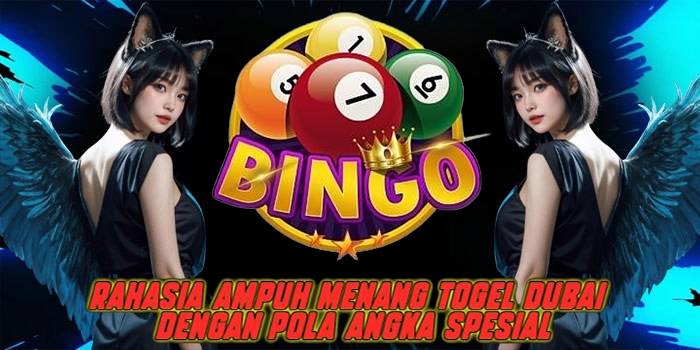 Rahasia Ampuh Menang Togel Dubai Dengan Pola Angka Spesial
